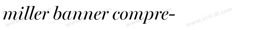 miller banner compre字体转换 miller banner compre字体转换